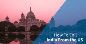 How To Call India From The US-min How To Call India From The US-min
