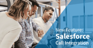 New-Feature-Salesforce-Call-Integration New-Feature-Salesforce-Call-Integration
