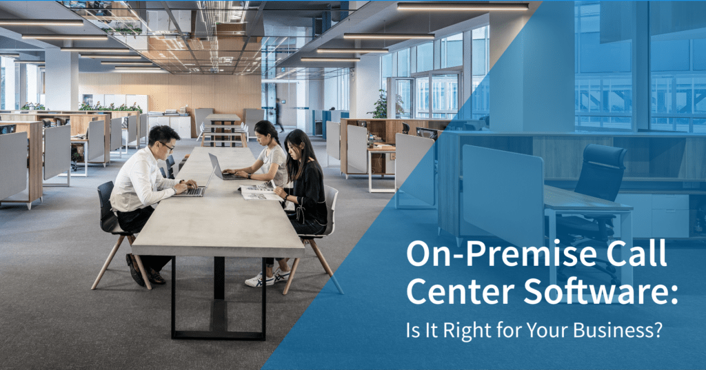 On-Premise Call Center Software