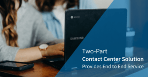 Two-Part-Contact-Center-Solution Two-Part Contact Center Solution