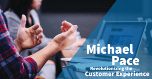 Michael-Pace-customer-experience@2x